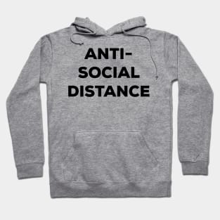 Antisocial Distance (black text) Hoodie